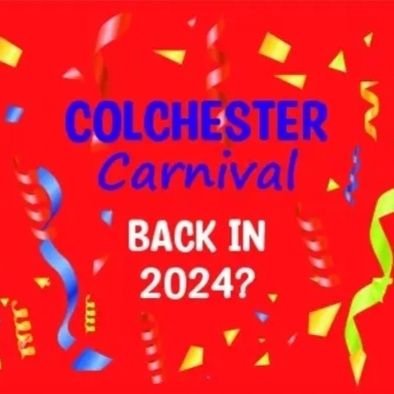 Colchester Carnival returning in 2024 after a 5 year gap we want to hear from you if you'd like to be a part of our return!