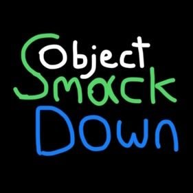 The official twitter account for upcoming object show, Object SmackDown!