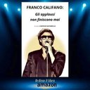 Franco Califano: Gli applausi non finiscono mai - @FCalifano_Gliap - Twitter