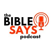 The Bible Says Podcast(@TheBibleSaysPC) 's Twitter Profile Photo