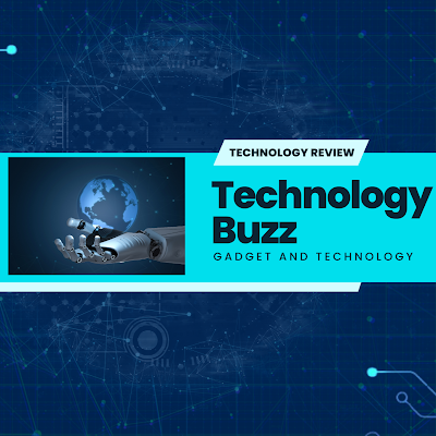 🌐 Welcome to Technology Buzz - Your Source for Cutting-Edge Tech Insights! 🚀

Stay Ahead with the Latest Tech Trends!
Explore technology with Technology Buzz