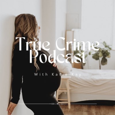 Host of True Crime Podcast With KatieKay🔍🏔️                                                          New episodes every Tuesday 5:30est/2:30pst 🤍