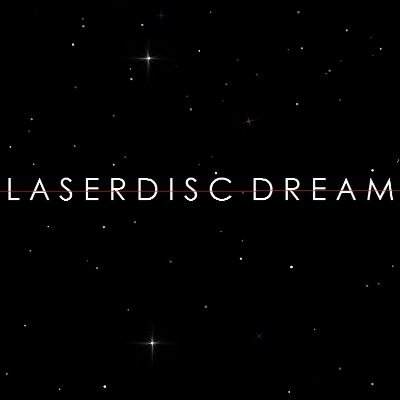 LASERDISC DREAM Profile
