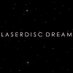 LASERDISC DREAM (@LASERDISCDREAM) Twitter profile photo