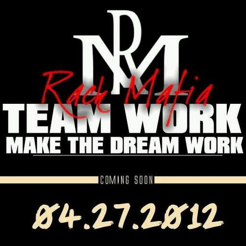 ThisisRacks's profile picture. 04.27.2012 TEAM WORK MAKE THE DREAM WORK #RackMafia booking: thisisRacks@gmail.com