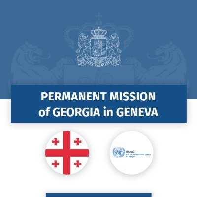 Permanent Mission of Georgia to the UN Office and other international organizations in Geneva ჟენევაში საქართველოს მუდმივი წარმომადგენლობა