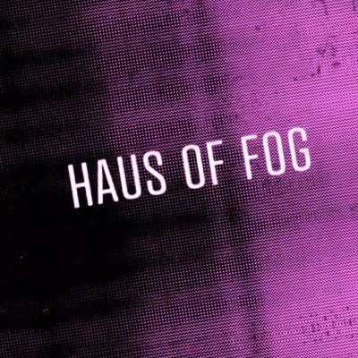 Haus of Fog is an online magazine for anyone thirsty for the pre-2016 world. You know, before a large swath of society decided to start to suck.