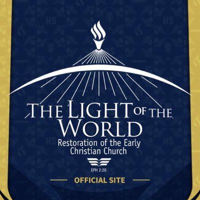 The Church of the Living God, Pillar and Ground of the Truth, The Light of the World.