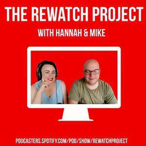 Watch along with Hannah, & Mike from Chin Stroker VS Punter, as they rewatch their fave TV shows & movie franchises.