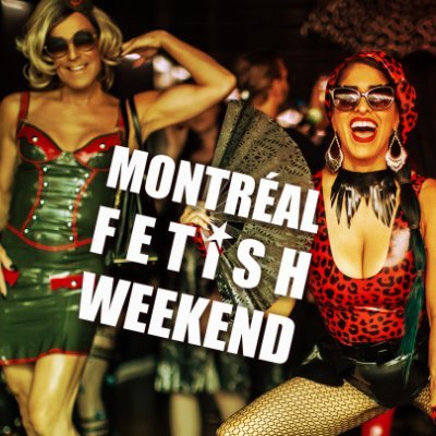 Montreal Fetish Weekend 🍁 Celebrating 20 Years of International Fetish Friendship, Fashion and Kinky Fun 🍁 August 29th ~ September 2nd 2024 ❤️