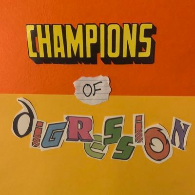 The twitter account of the podcast Champions…of Digression!  in which hosts Hub (he/him) and Cory (he/him) get loopy and read comics. Or do other things.