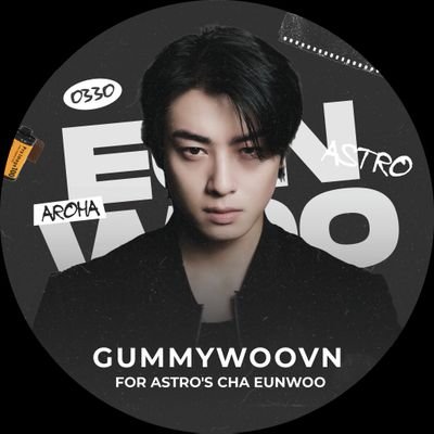 GUMMYWOOVN✨CHA EUNWOO'S 1ST FANBASE IN VIETNAM