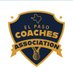 El Paso Coaches Association (@elpasocoaches) Twitter profile photo El Paso Coaches Association (@elpasocoaches) Twitter profile photo