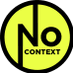No Context Comment (@no_context_idea) Twitter profile photo No Context Comment (@no_context_idea) Twitter profile photo