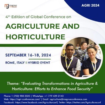 Magnus Group takes the great honor to invite you for the “4th Edition of Global Conference on Agriculture and Horticulture” scheduled on September 16-18, 2024
