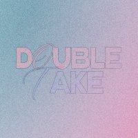 DOUBLE TAKE (@doubletake_2024) 's Twitter Profile Photo