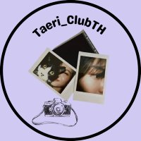 Taeri_ClubTH(@Taeri_ClubTH) 's Twitter Profile Photo