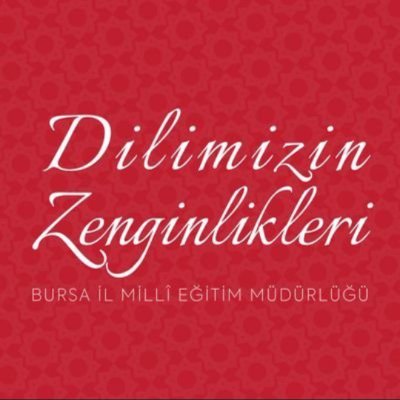 bursadilimizmem's profile picture. Bursa İl Milli Eğitim Müdürülüğü 
Dilimizin Zenginlikleri Projesi Resmi Hesabıdır.