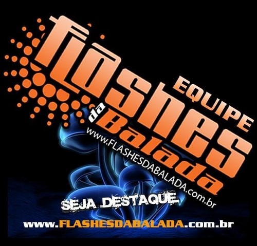 O MELHOR SITE DE BALADA DA ZONA LESTE , AGORA COM UMA SUPER EQUIPE DE PROMOÇAO .. SEJA O DESTAQUE DA BALADA , SEJA FLASHES DA BALDA !!!
