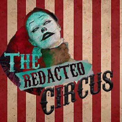 the REDACTED circus 🎪