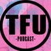 TFU Podcast (@tfupodcast_xx) Twitter profile photo TFU Podcast (@tfupodcast_xx) Twitter profile photo