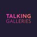 Talking Galleries (@talkingalleries) Twitter profile photo Talking Galleries (@talkingalleries) Twitter profile photo