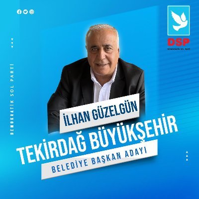 DSP Tekirdağ Büyükşehir Belediye Başkan Adayı İlhan Güzelgün 
Resmi Twitter Hesabı