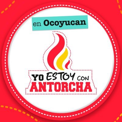 Movimiento Antorchista en la zona Conurbada a la capital poblana • Texmelucan • Tlahuapan • Cholula • Ocoyucan • Huejotzingo •