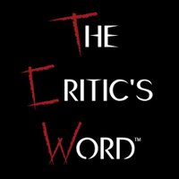 The Critic’s Word™ (@criticsword) 's Twitter Profile