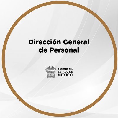 Dirección General de Personal del Gobierno del Estado de México.