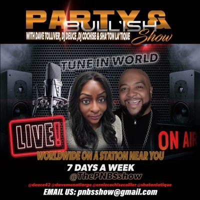 #ThePartyAndBullIshShow w/ Dave Tolliver Shaton Latique, DJ Deuce & DJ Cochise 7Days A-Week!!