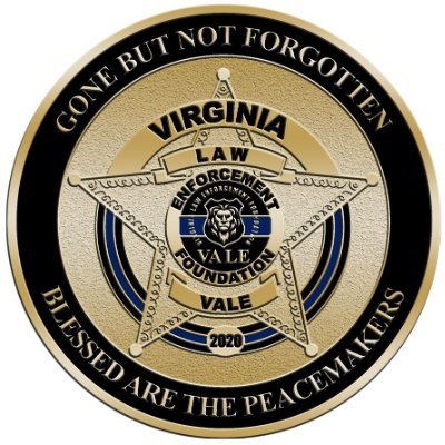 The Virginia Law Enforcement Foundation. To honor fallen Virginia law enforcement officers.