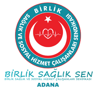 BİRLİK SAĞLIK SEN | Birlik Sağlık ve Sosyal Hizmet Çalışanları Sendikası | ADANA ŞUBESİ