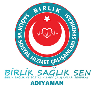 BİRLİK SAĞLIK SEN | Birlik Sağlık ve Sosyal Hizmet Çalışanları Sendikası | Adıyaman ŞUBESİ.