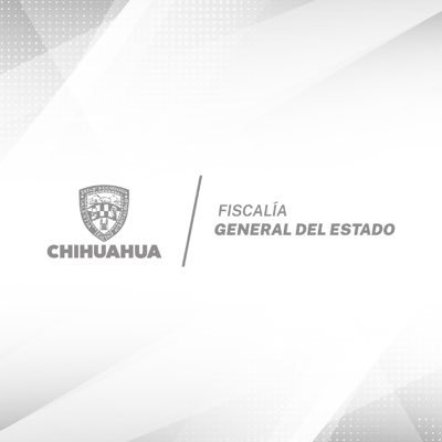 Fiscalía General del Estado de Chihuahua Profile