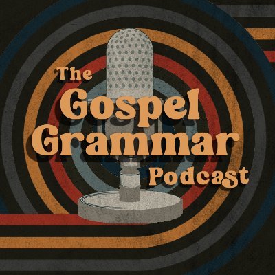 GospelGramPod's profile picture. The Gospel Grammar Podcast is hosted by @nick_batzig and @db_cummings