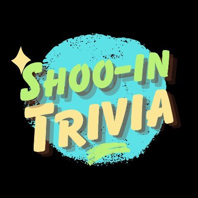 ShooInTrivia's profile picture. The Shoo-In Trivia Competition || Hosted by @jackp6122