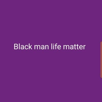 Black Man like matter I have more many thing about urs ama black and I love black and I'm in refuges in Tunisia I see black people suffering