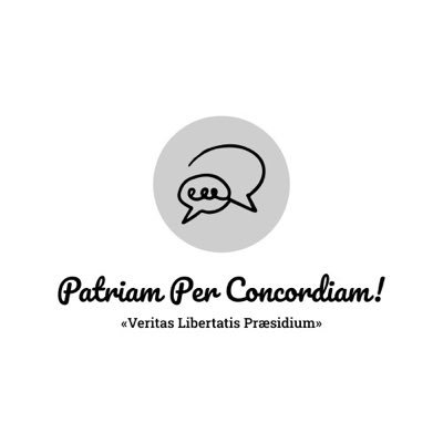 PatriamPerC's profile picture. PATRIAM PER CONCORDIAM! «Veritas Libertatis Præsidium»