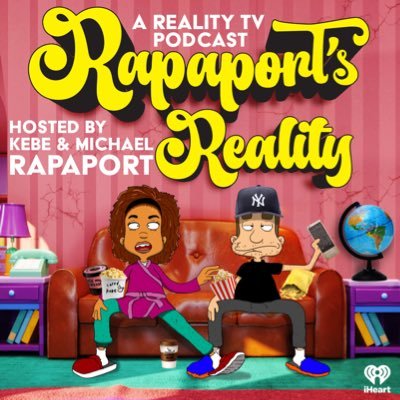 Mr. & Mrs. Rapaport are bonded by their love of Reality TV & are inviting you into their living room. Hosted by Kebe Rapaport & Michael Rapaport