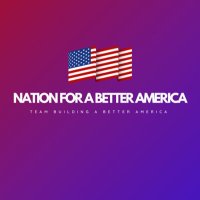 Nation For A Better America(@BetterAmericaNa) 's Twitter Profileg