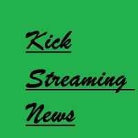 Kick Streaming News 🎬(@KickStreamNews) 's Twitter Profile Photo