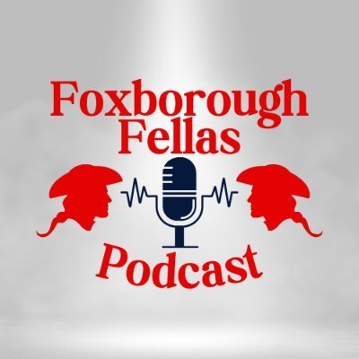 Foxborough Fellas Podcast