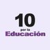 10 por la Educación (@10porEducacion) Twitter profile photo