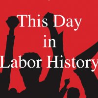 This Day in Labor History(@DayInLaborHist) 's Twitter Profile Photo