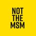 Not The Mainstream Media (@notthemsm01) Twitter profile photo