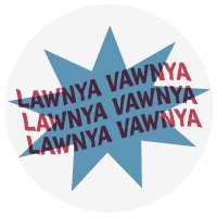 Lawnya Vawnya(@lawnyavawnya) 's Twitter Profile Photo