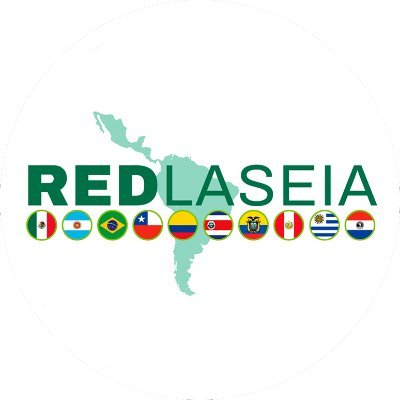 Red Latinoamericana de Sistemas de Evaluación de Impacto Ambiental 🌱 Presidencia Pro Tempore 2023-2024 Chile @SEA__gob