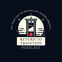 Return To Tradition Podcast(@Return_To_Trad) 's Twitter Profile Photo