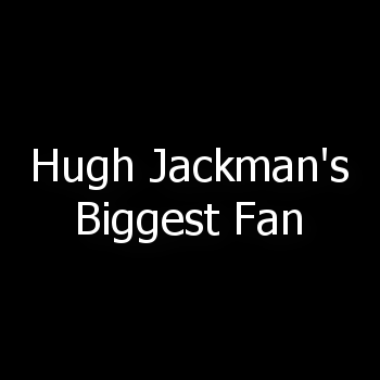 If you're a die-hard Hugh Jackmant fan, LIKE our twitter!